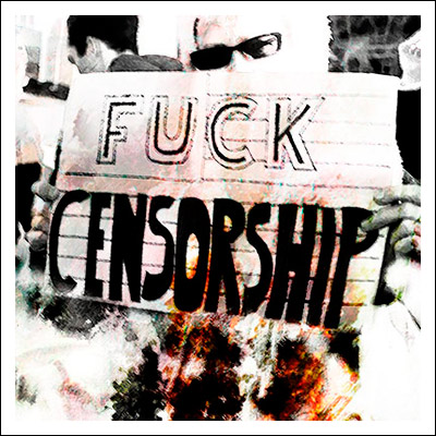 Fuck censorship